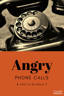 You're on your way to a counseling lesson, meeting, or you have a group of kids due in 5 minutes. The phone rings and without thinking about it, you answer. The person on the other end is angry and it's all coming at you fast. What to do?  Angry phone calls don't get any more fun but they can get easier.